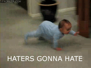 9572%20-%20animated_gif%20baby%20haters_gonna_hate%20lolwut.gif